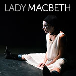 LADY MACBETH / Scènes de mariage