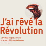 J’AI RÊVÉ LA RÉVOLUTION J’AI RÊVÉ LA RÉVOLUTION