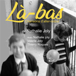 LÀ-BAS, chansons d’aller-retour