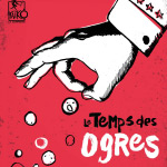 LE TEMPS DES OGRES