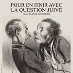 POUR EN FINIR AVEC LA QUESTION JUIVE