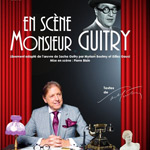 EN SCÈNE MONSIEUR GUITRY