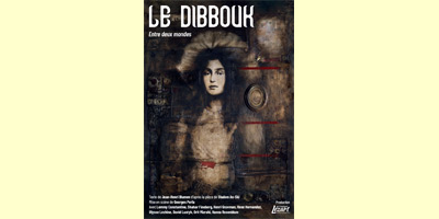 LE DIBBOUK – Entre deux mondes